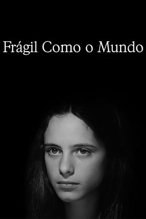 Fragile as the World's poster