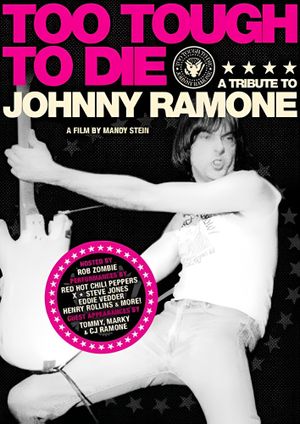 Too Tough to Die: A Tribute to Johnny Ramone's poster