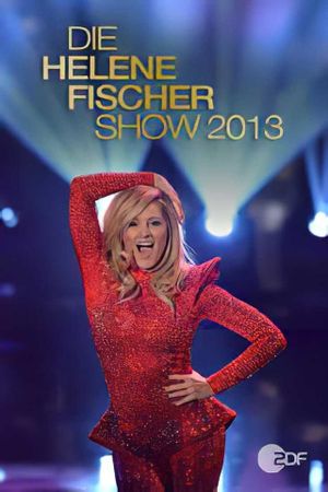 Die Helene Fischer Show 2013's poster