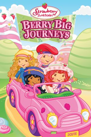 Strawberry Shortcake: Berry Big Journeys's poster