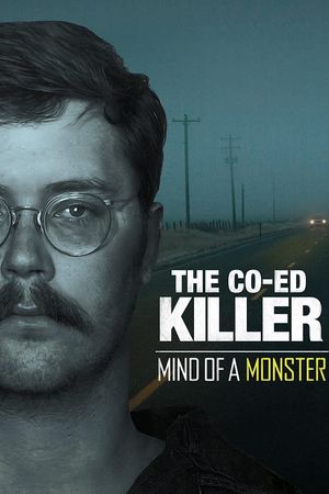The Co-Ed Killer: Mind of a Monster's poster