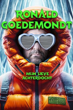 Ronald Goedemondt: Mijn Lieve Achterdocht's poster