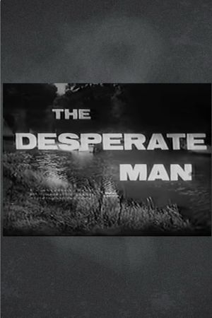 The Desperate Man's poster