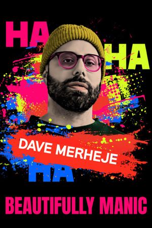 Dave Merheje: Beautifully Manic's poster