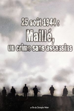 25 août 1944, Maillé: un crime sans assassins's poster