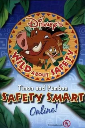 Wild About Safety: Timon and Pumbaa Safety Smart Online!'s poster