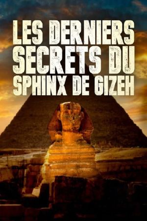 Les Derniers Secrets du Sphinx de Gizeh's poster