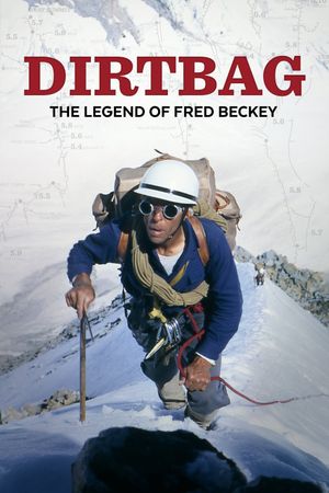 Dirtbag: The Legend of Fred Beckey's poster