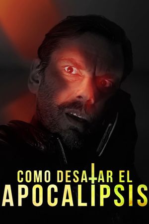 Como desatar el apocalipsis's poster