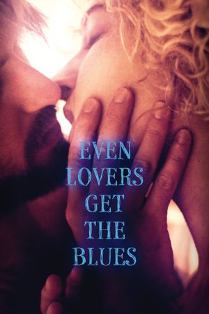 Even Lovers Get the Blues's poster