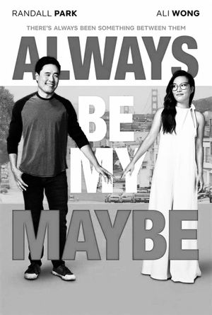 Always Be My Maybe's poster