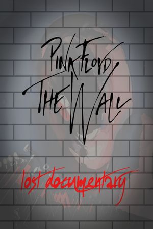 Pink Floyd -The Wall Lost Documentary's poster