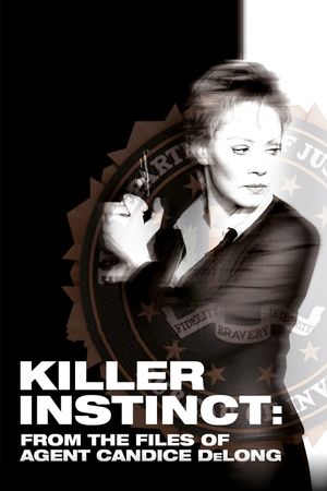 Killer Instinct: From the Files of Agent Candice DeLong's poster image