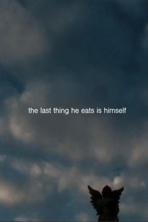 the last thing he eats is himself's poster