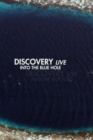Discovery Live: Into The Blue Hole's poster