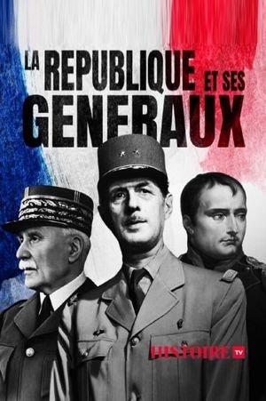 La République et ses généraux's poster