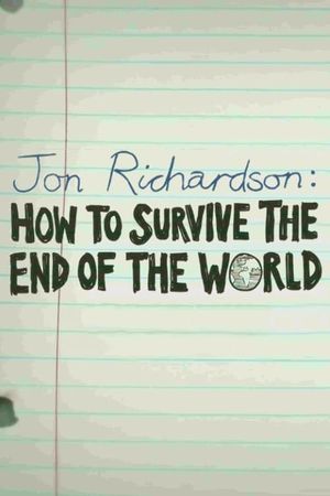 Jon Richardson: How to Survive The End of the World's poster