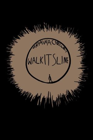 Draw a Circle, Walk Its Line's poster