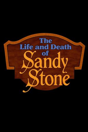 The Life and Death of Sandy Stone's poster