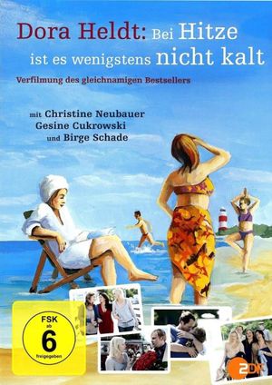 Dora Heldt: Bei Hitze ist es wenigstens nicht kalt's poster