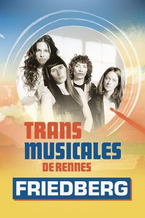 Friedberg en concert aux Trans Musicales de Rennes 2024's poster