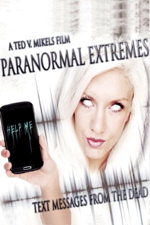 Paranormal Extremes: Text Messages from the Dead's poster