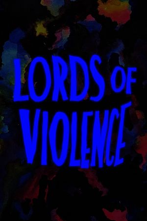 Lords of Violence's poster