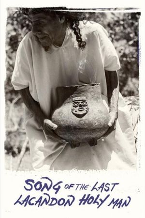 Song of the Last Lacandon Holy Man's poster