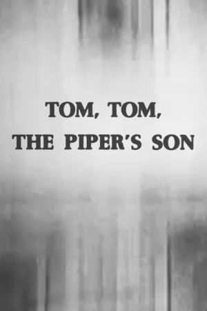 Tom, Tom, the Piper's Son's poster image