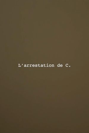 The Arrest of C.'s poster