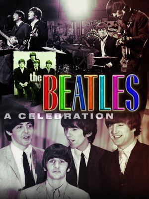 The Beatles: A Celebration's poster