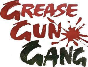 Grease Gun Gang's poster