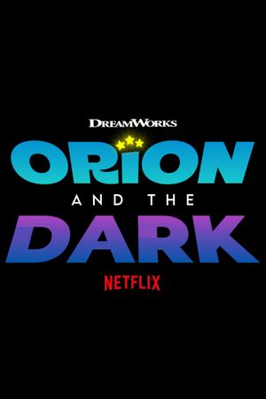 Orion and the Dark's poster