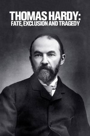 Thomas Hardy: Fate, Exclusion and Tragedy's poster