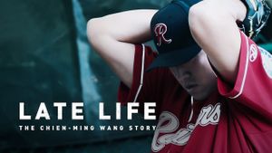 Late Life: The Chien-Ming Wang Story's poster