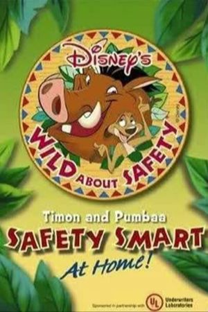 Wild About Safety: Timon and Pumbaa Safety Smart at Home!'s poster