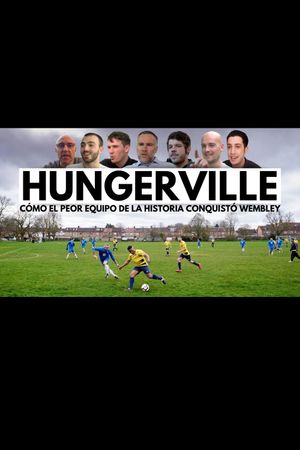 Hungerville: Cómo el peor equipo de la historia conquistó Wembley's poster