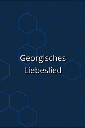 Georgisches Liebeslied's poster