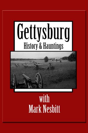 Gettysburg History & Hauntings with Mark Nesbitt's poster