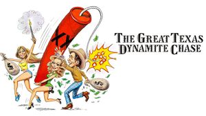 The Great Texas Dynamite Chase's poster
