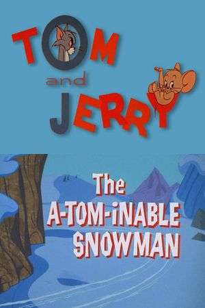 The A-Tom-inable Snowman's poster
