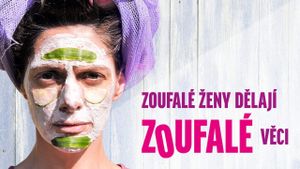 Zoufalé zeny delají zoufalé veci's poster
