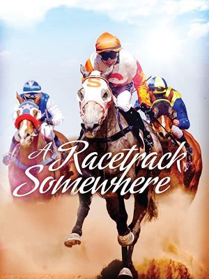 A Racetrack Somewhere's poster