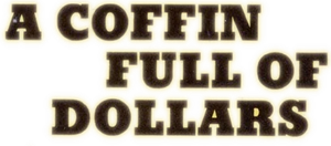 Coffin Full of Dollars's poster