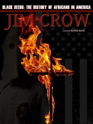 Jim Crow: The History of Africans in America's poster