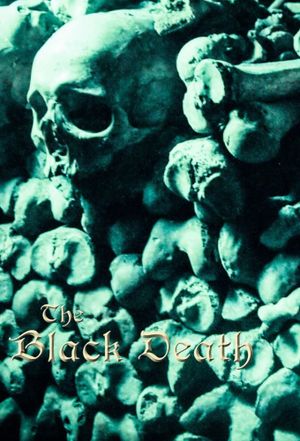 The Black Death: A Plague Upon the World's poster