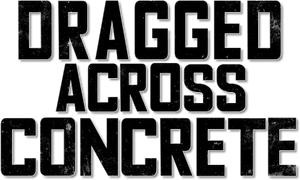 Dragged Across Concrete's poster
