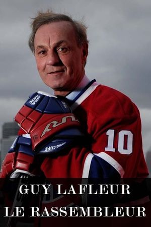 Guy Lafleur : le rassembleur's poster