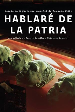 Hablaré de la patria's poster