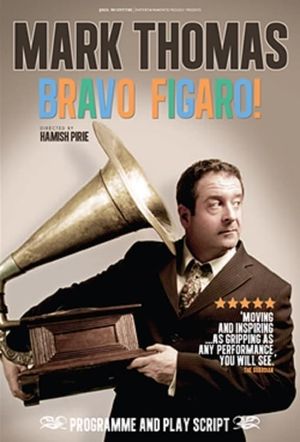 Mark Thomas: Bravo Figaro!'s poster